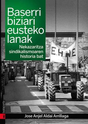 Presentación del libro «La lucha por un campo vivo. Historia del Sindicalismo Agrario en EH»