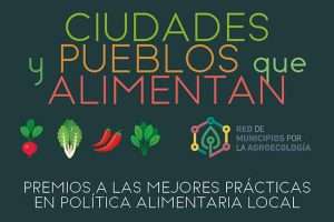 Red de Municipios por la Agroecología - Premios Ciudades que alimentan